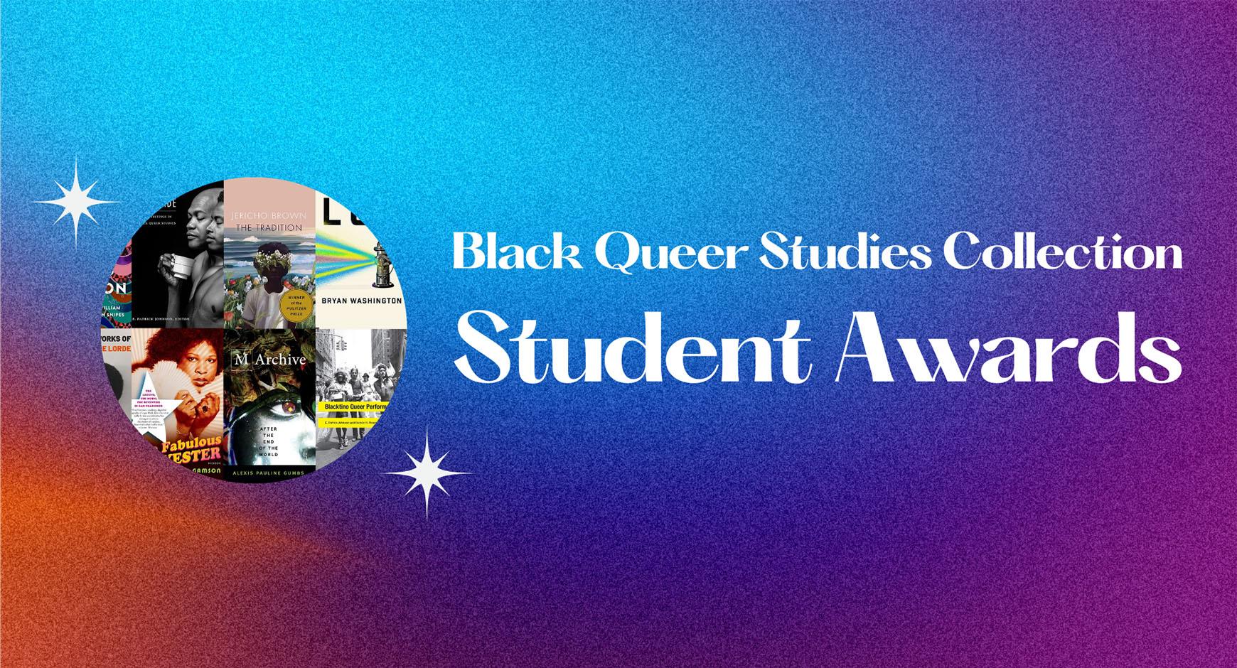 graphic for the black queer studies awards ceremony. collage of bqs resources on glittery rainbow background